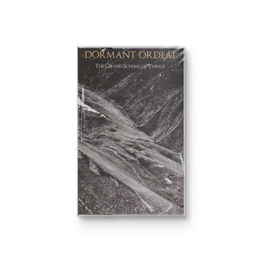 Dormant Ordeal "The Grand Scheme Of Things" CASSETTE
